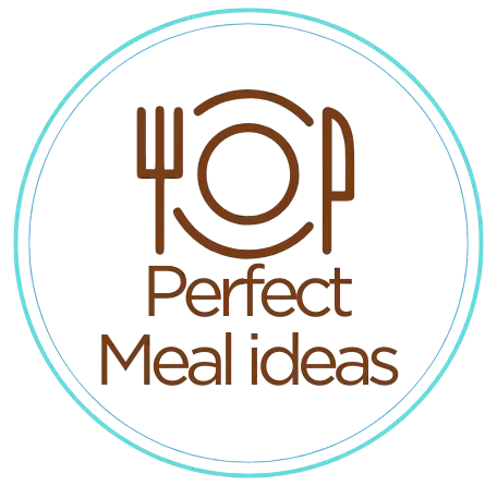perfect meal ideas